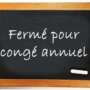 Congés Annuels du 8 au 28 juillet !